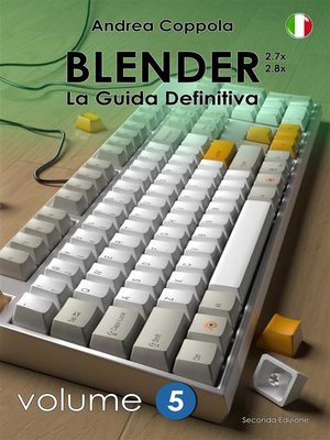 cover image of Blender--La Guida Definitiva--Volume 5--2a edizione ita